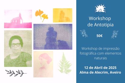 Imagem de Workshop de Antotipia, Aveiro (12/04/2025)