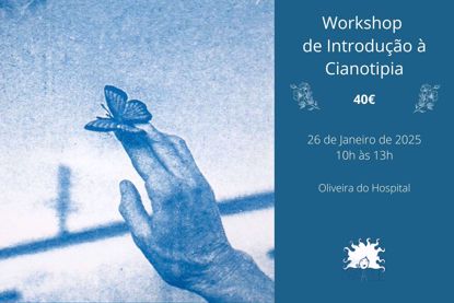 Imagem de Workshop de Cianotipia,  Oliveira do Hospital (26/01/2025)