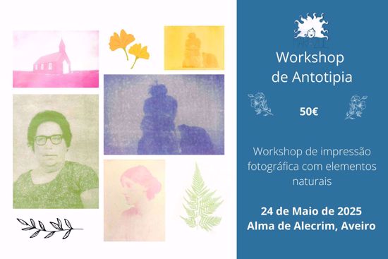 Imagem de Workshop de Antotipia, Aveiro (24/05/2025)